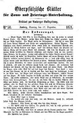 Oberpfälzische Blätter für Sonn- und Feiertags-Unterhaltung (Amberger Volks-Zeitung für Stadt und Land) Sonntag 17. Dezember 1871