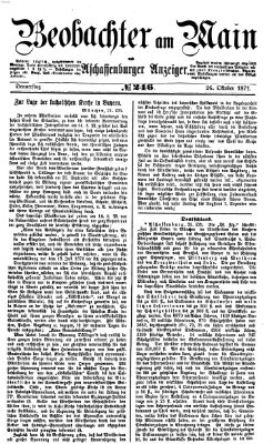 Beobachter am Main und Aschaffenburger Anzeiger Donnerstag 26. Oktober 1871