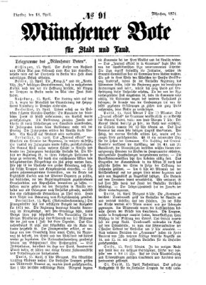 Münchener Bote für Stadt und Land Dienstag 18. April 1871