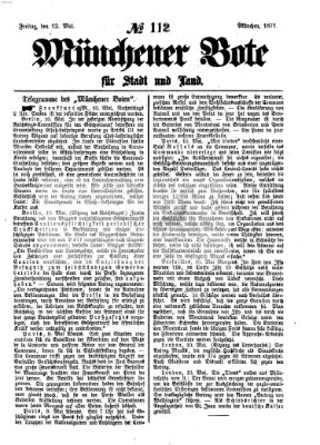 Münchener Bote für Stadt und Land Freitag 12. Mai 1871