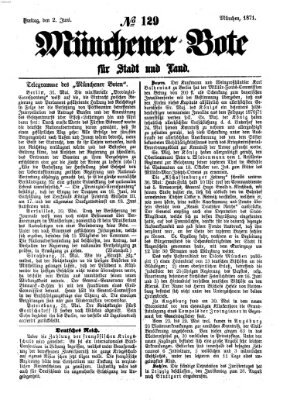 Münchener Bote für Stadt und Land Freitag 2. Juni 1871