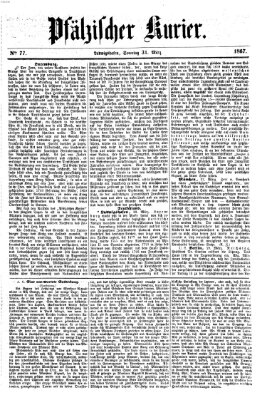 Pfälzischer Kurier Sonntag 31. März 1867