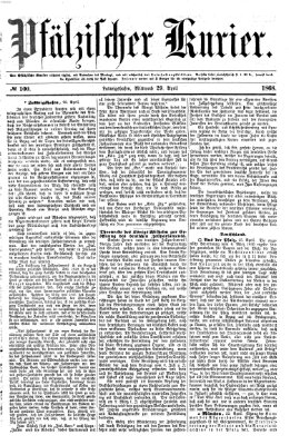 Pfälzischer Kurier Mittwoch 29. April 1868