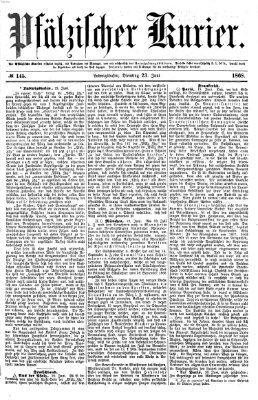 Pfälzischer Kurier Dienstag 23. Juni 1868