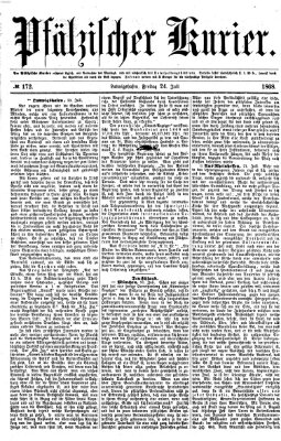 Pfälzischer Kurier Freitag 24. Juli 1868