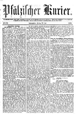 Pfälzischer Kurier Freitag 22. Juli 1870