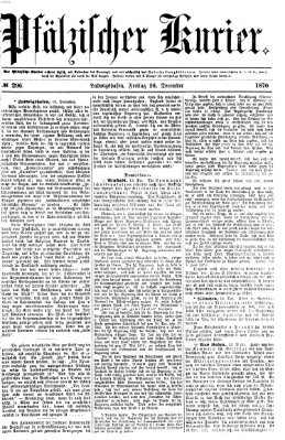 Pfälzischer Kurier Freitag 16. Dezember 1870