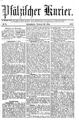 Pfälzischer Kurier Mittwoch 29. März 1871