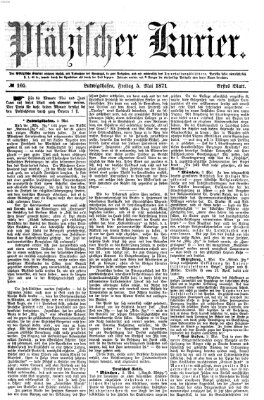Pfälzischer Kurier Freitag 5. Mai 1871