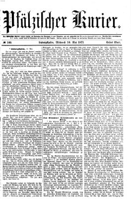 Pfälzischer Kurier Mittwoch 10. Mai 1871