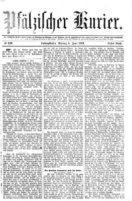 Pfälzischer Kurier Montag 5. Juni 1871