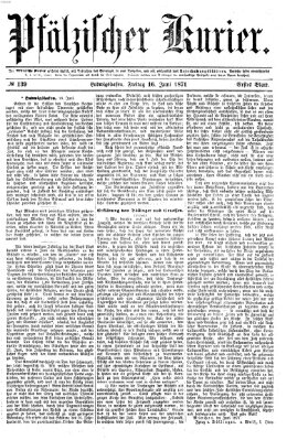 Pfälzischer Kurier Freitag 16. Juni 1871