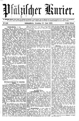 Pfälzischer Kurier Samstag 17. Juni 1871