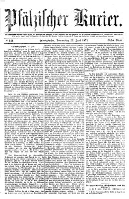 Pfälzischer Kurier Donnerstag 22. Juni 1871