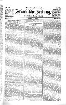 Fränkische Zeitung (Ansbacher Morgenblatt) Mittwoch 22. März 1871