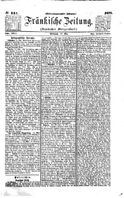 Fränkische Zeitung (Ansbacher Morgenblatt) Mittwoch 17. Mai 1871