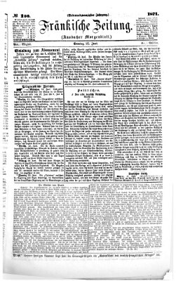 Fränkische Zeitung (Ansbacher Morgenblatt) Sonntag 25. Juni 1871