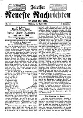 Fürther neueste Nachrichten für Stadt und Land (Fürther Abendzeitung) Mittwoch 12. April 1871