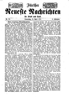 Fürther neueste Nachrichten für Stadt und Land (Fürther Abendzeitung) Donnerstag 13. April 1871