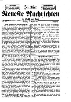 Fürther neueste Nachrichten für Stadt und Land (Fürther Abendzeitung) Samstag 15. April 1871