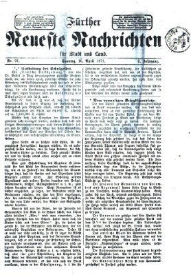 Fürther neueste Nachrichten für Stadt und Land (Fürther Abendzeitung) Sonntag 16. April 1871