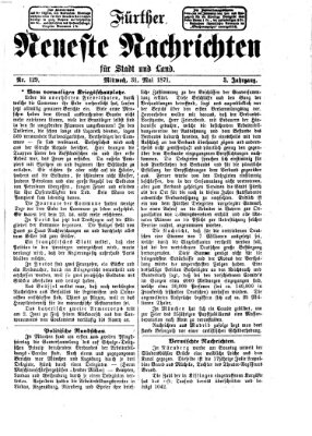 Fürther neueste Nachrichten für Stadt und Land (Fürther Abendzeitung) Mittwoch 31. Mai 1871