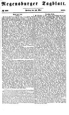 Regensburger Tagblatt Freitag 12. Mai 1871