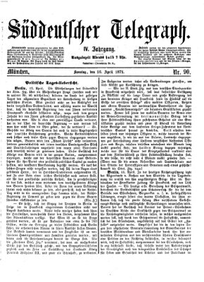 Süddeutscher Telegraph Sonntag 16. April 1871