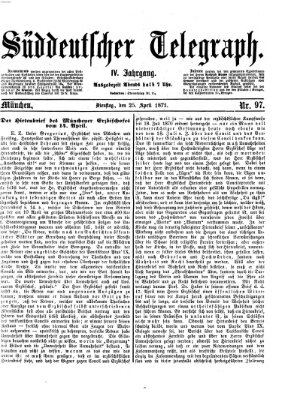 Süddeutscher Telegraph Dienstag 25. April 1871