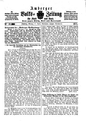 Amberger Volks-Zeitung für Stadt und Land Montag 17. April 1871