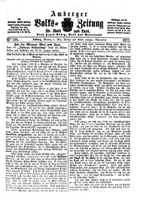 Amberger Volks-Zeitung für Stadt und Land Montag 1. Mai 1871