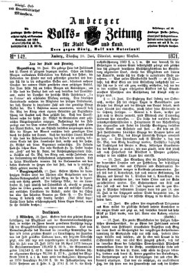 Amberger Volks-Zeitung für Stadt und Land Dienstag 20. Juni 1871