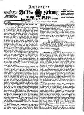 Amberger Volks-Zeitung für Stadt und Land Mittwoch 21. Juni 1871