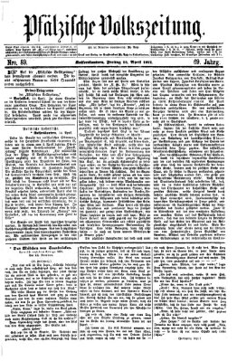 Pfälzische Volkszeitung Freitag 14. April 1871