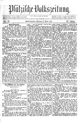 Pfälzische Volkszeitung Montag 17. April 1871