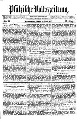 Pfälzische Volkszeitung Dienstag 25. April 1871