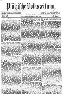 Pfälzische Volkszeitung Montag 17. Juli 1871