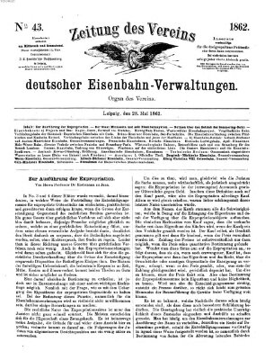 Zeitung des Vereins Deutscher Eisenbahnverwaltungen (Eisenbahn-Zeitung) Mittwoch 28. Mai 1862