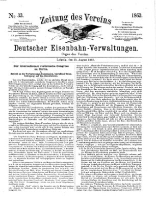 Zeitung des Vereins Deutscher Eisenbahnverwaltungen (Eisenbahn-Zeitung) Samstag 15. August 1863