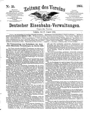 Zeitung des Vereins Deutscher Eisenbahnverwaltungen (Eisenbahn-Zeitung) Samstag 27. August 1864