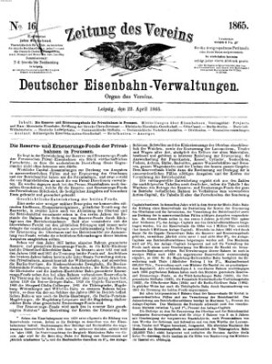 Zeitung des Vereins Deutscher Eisenbahnverwaltungen (Eisenbahn-Zeitung) Samstag 22. April 1865