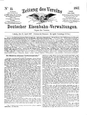 Zeitung des Vereins Deutscher Eisenbahnverwaltungen (Eisenbahn-Zeitung) Samstag 13. April 1867