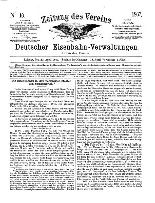 Zeitung des Vereins Deutscher Eisenbahnverwaltungen (Eisenbahn-Zeitung) Samstag 20. April 1867