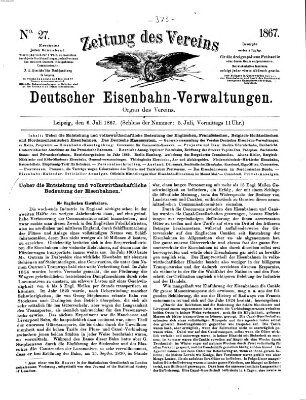 Zeitung des Vereins Deutscher Eisenbahnverwaltungen (Eisenbahn-Zeitung) Samstag 6. Juli 1867