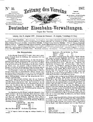 Zeitung des Vereins Deutscher Eisenbahnverwaltungen (Eisenbahn-Zeitung) Samstag 31. August 1867