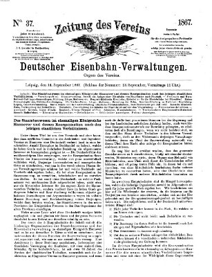 Zeitung des Vereins Deutscher Eisenbahnverwaltungen (Eisenbahn-Zeitung) Samstag 14. September 1867