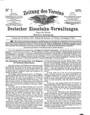 Zeitung des Vereins Deutscher Eisenbahnverwaltungen (Eisenbahn-Zeitung) Freitag 18. Februar 1870