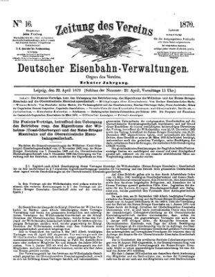 Zeitung des Vereins Deutscher Eisenbahnverwaltungen (Eisenbahn-Zeitung) Freitag 22. April 1870
