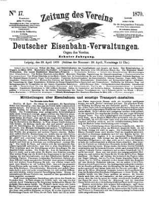 Zeitung des Vereins Deutscher Eisenbahnverwaltungen (Eisenbahn-Zeitung) Freitag 29. April 1870