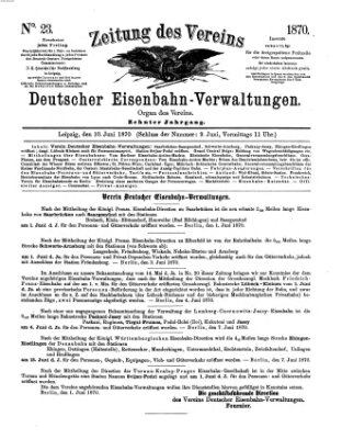 Zeitung des Vereins Deutscher Eisenbahnverwaltungen (Eisenbahn-Zeitung) Freitag 10. Juni 1870